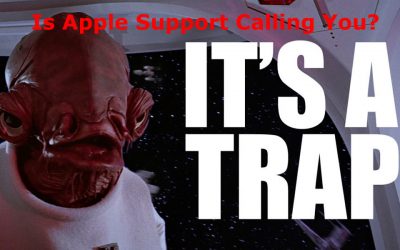 Getting Calls from “Apple Support”?  Listen to Admiral Ackbar…