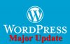 Major WordPress Update